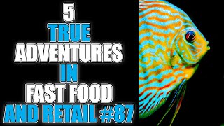 5 TRUE ADVENTURES IN FAST FOOD AND RETAIL #87