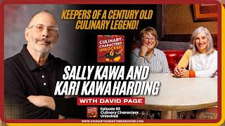 Sally Kawa and Kari Kawa | Running a beloved 104 Year Old Restaurant | Culinary Characters Unlocked