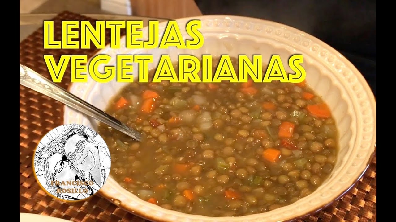 Sopa de Lentejas con Vegetales - Como hacer Sopa - YouTube