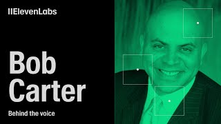 ElevenLabs Behind the Voice - Bob Carter