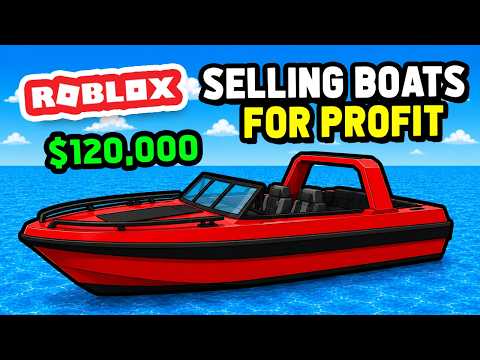 BUYING &amp; SELLING BOATS for HUGE PROFIT in Flip A Boat (Roblox)