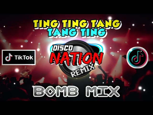 Ting ting tang tang ting (Bomb Mix Budots) - Disco Nation Remix class=