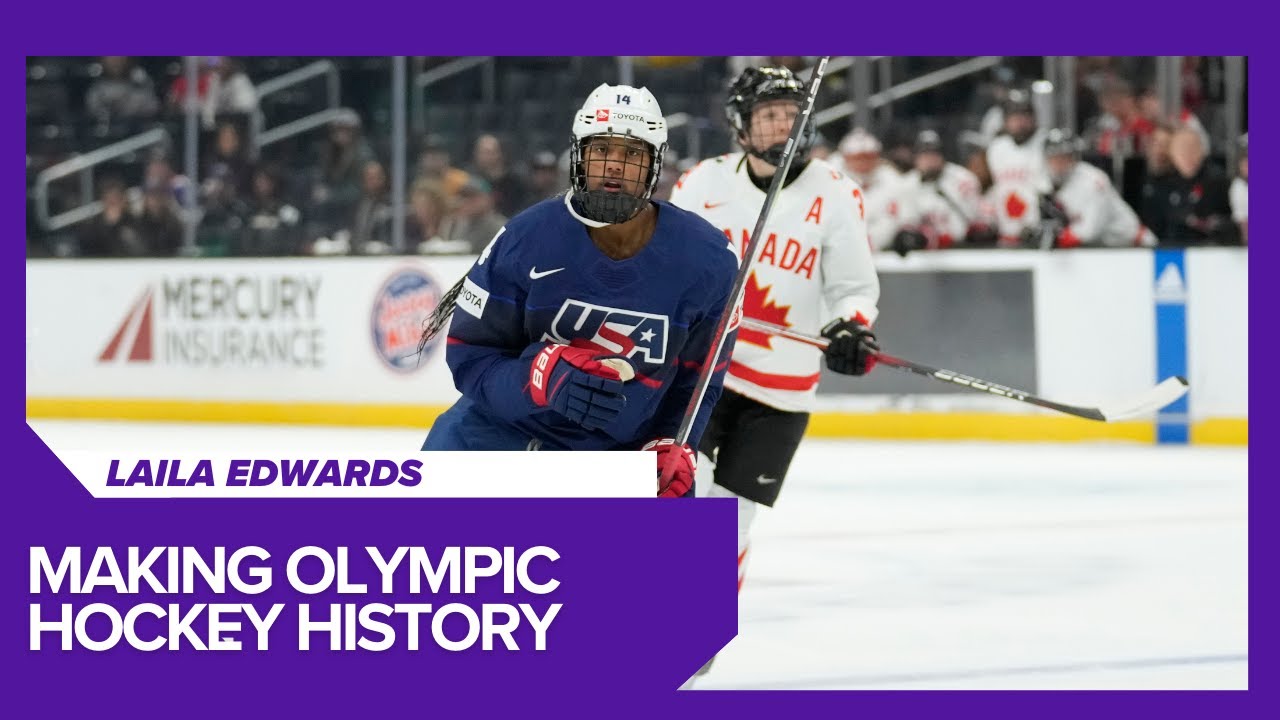 Laila Edwards Makes History: First Black Woman on Team USA Women’s Olympic Hockey