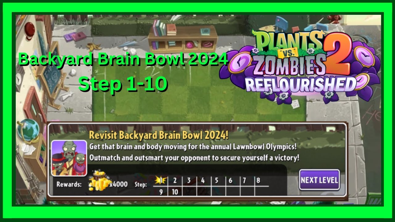 Plants Vs Zombies 2 Reflourished - Backyard Brain Bowl 2024 Step 1-10 (Full Gameplay)