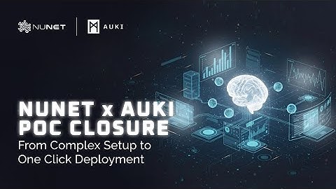 NuNet x Auki PoC From Complex Setup to One Click Deployment
