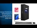 Lenovo ThinkCentre M70s Business AI Desktop Review: Honest Results with 64GB DDR5