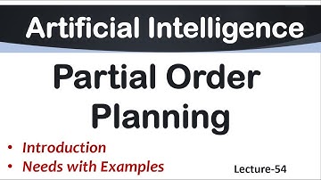 Lec-54 | Partial Order Planning (POP) in AI | Working of Planning System | AI Tutorial in English