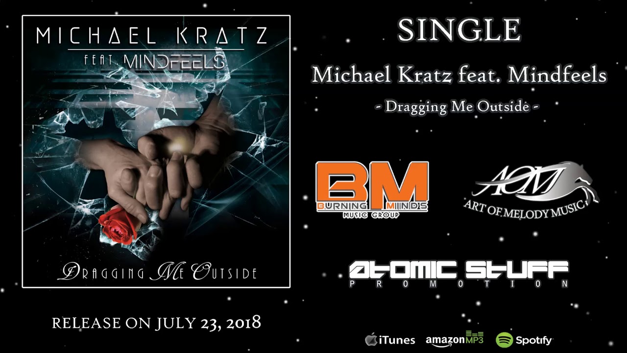 Michael Kratz feat. Mindfeels - "Dragging Me Outside" Official Audio