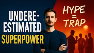 Why Being Underestimated Is a Superpower (And Hype Is a Trap)