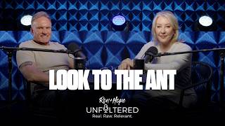 Look To The Ant | Ron + Hope: Unfiltered
