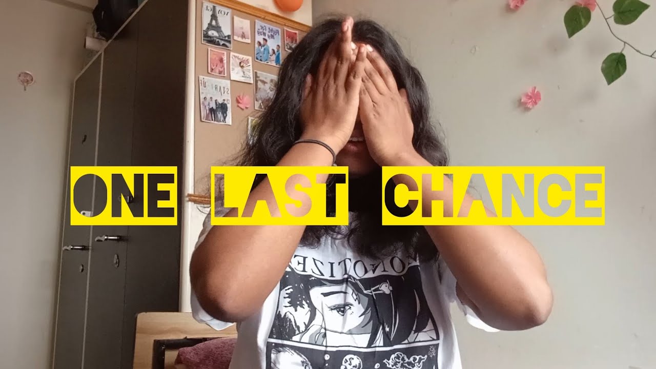 Last Chance for myself🫶🏻|| Lesson:Figuring out Life🕊️