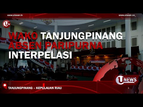 WAKO TANJUNGPINANG ABSEN PARIPURNA INTERPELASI | U-NEWS