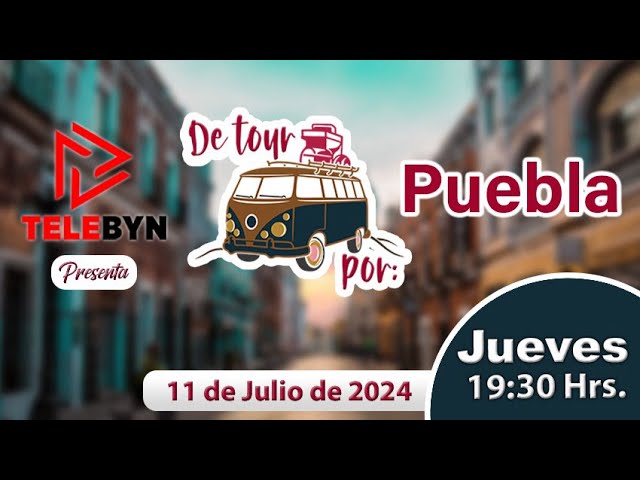 Telebyn Presenta De Tour Por Puebla Programa 106