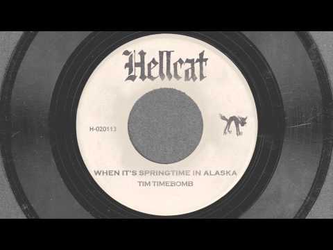 When It's Springtime in Alaska - Tim Timebomb and Friends
