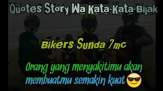 Quotes Story Wa Kata-Kata Bijak Anak Motor Bikers Sunda 7mc Holiday Versi Reggea