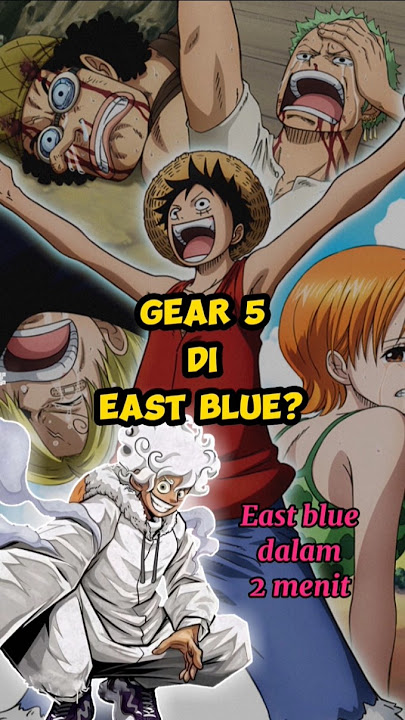 Gear 5 di East Blue?? East Blue 2 menit #onepiece #anime #luffy #zoro #nami #strawhats #fyp #shorts