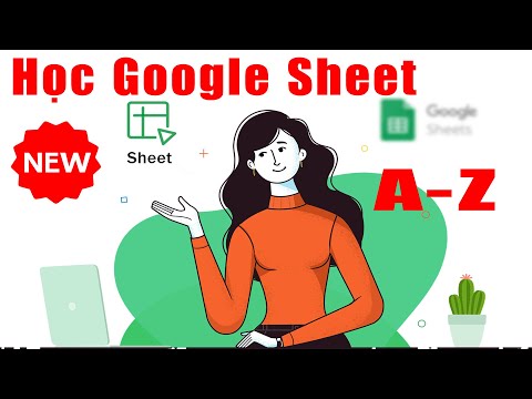 Học sử dụng Google Sheet A-Z |  Thủ thuật excel  | Nt Software