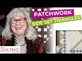 PATCHWORK - Side Set Triangles made EASY