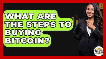 What Are The Steps To Buying Bitcoin? - CryptoBasics360.com