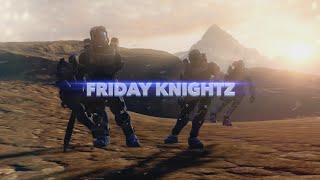 Friday Knightz #5 - DONT PUT THAT ON YOUTUBE!!