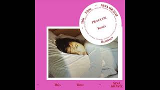 Nina Kraviz - This Time (Praecox Remix) Resimi