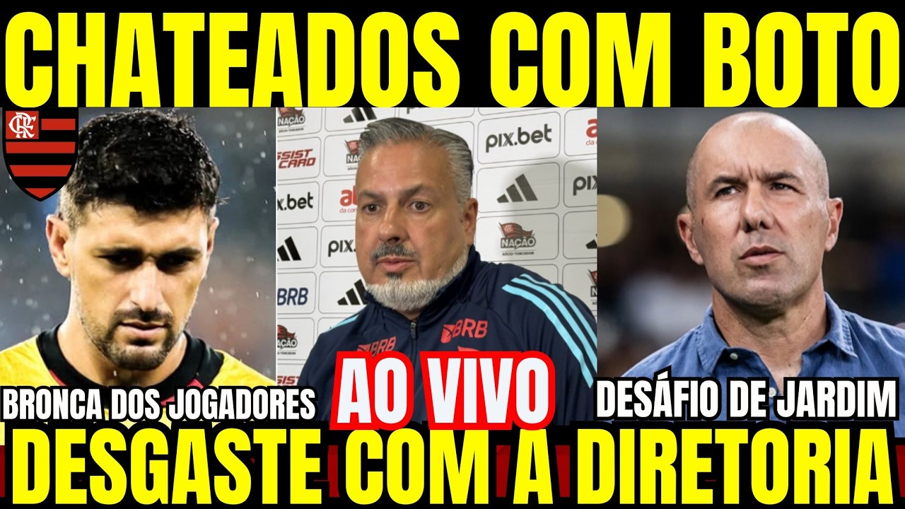 🔴 JOSÉ BOTO X JOGADORES? I CLIMA TENSO NOS BASTIDORES I NOTÍCIAS DO FLAMENGO AO VIVO