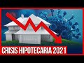 ¿Cuando bajará el precio de las casas? | Crisis Hipotecaria 2021 Explicada con Carlos Devis