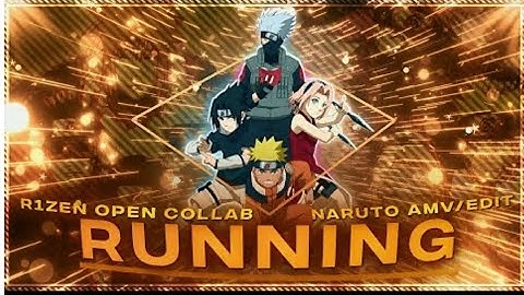 Running-@R1zenfx Naruto[AMV/Edit] #r1zenoc2