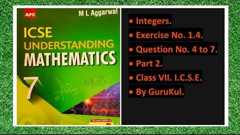 Integers, Ex 1.4, Part 2, Class 7, M L Aggarwal - ICSE UNDERSTANDING MATHEMATICS