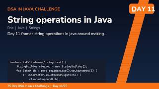 String operations in Java - Day 11/75 75 Day DSA in Java Challenge