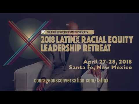 2018 Latinx Racial Equity Leadership Retreat