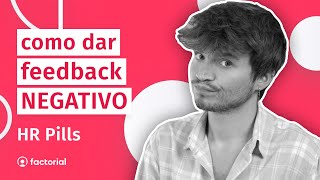 Como dar FEEDBACK NEGATIVO a um colaborador? | HR Pills #14 💊 Como dar FEEDBACK NEGATIVO a um colaborador? | HR Pills #14 💊