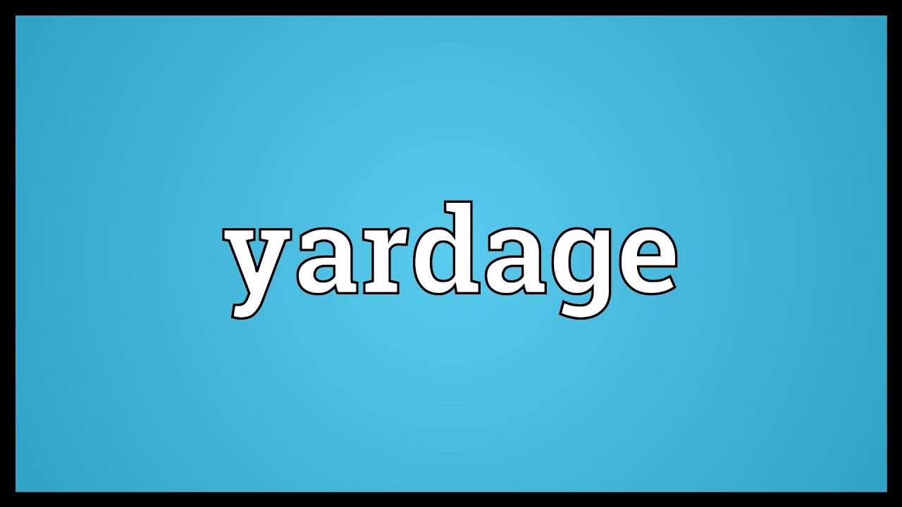 Yardage Meaning YouTube yardage-meaning-youtube