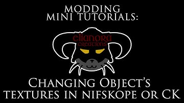Modding Mini Tutorials: Changing object’s textures in Nifskope or CK