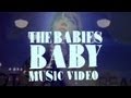 The Babies - Baby (Official Music Video)