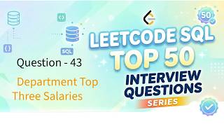 LeetCode SQL Top 50 Series | Video 43: Department Top Three Salaries