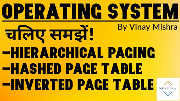 Hierarchical Paging,Hashed Paged Table,Inverted Page Table