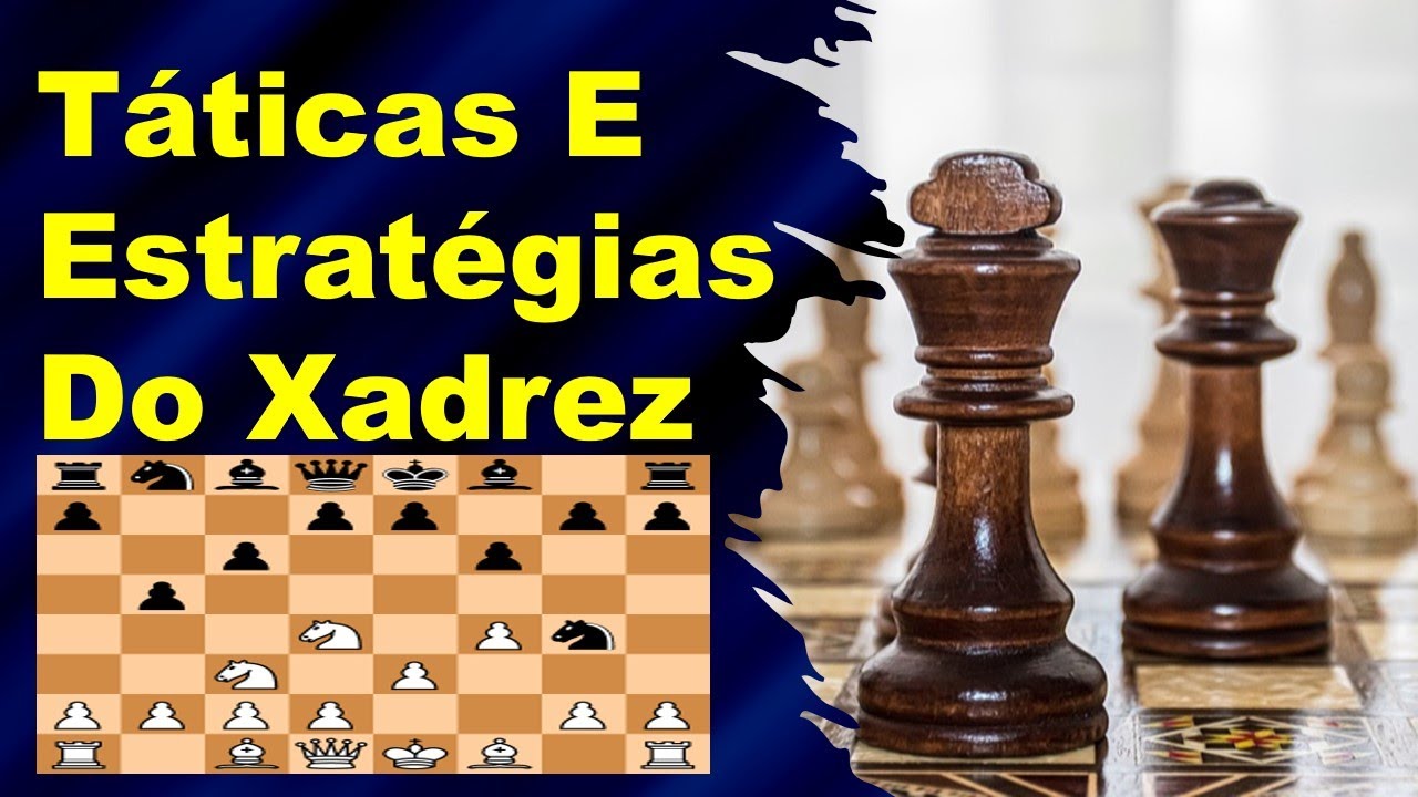 Táticas E Estratégias Do Xadrez Para Iniciantes 