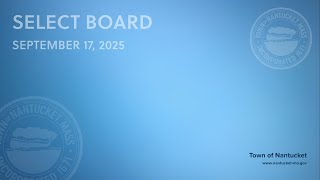 Nantucket Select Board - September 17, 2025