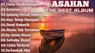 ASAHAN FULL ALBUM | KUMPULAN KOLEKSI LAGU ASAHAN FULL ALBUM | CINTA TASIKMALAYA FULL ALBUM