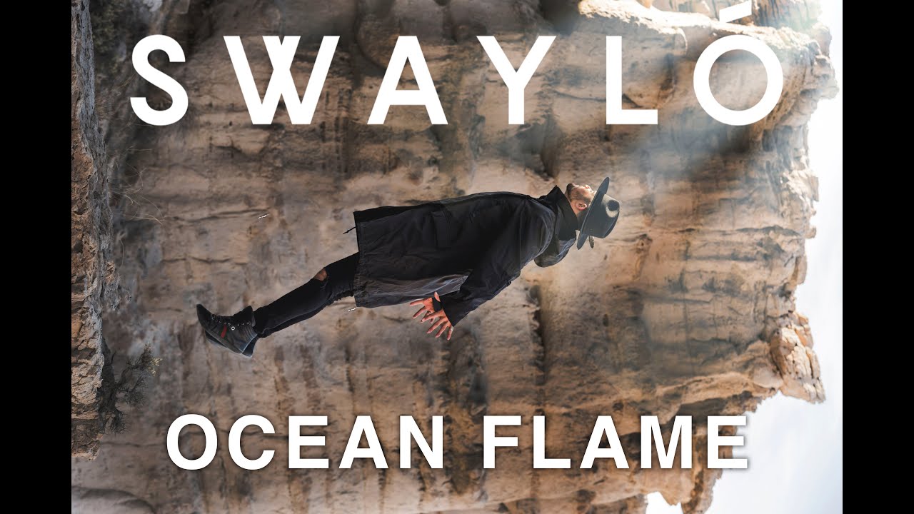 Watch SWAYLÓ - Ocean Flame on YouTube Watch SWAYLÓ - Ocean Flame on YouTube