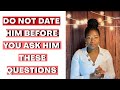 12 GREAT QUESTIONS TO ASK EARLY IN THE RELATIONSHIP | ASK HIM BEFORE YOU DATE HIM | SIMPLY JOECY