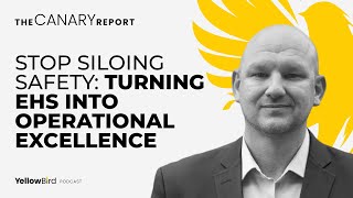 Stop Siloing Safety: Turning EHS into Operational Excellence with David Payton