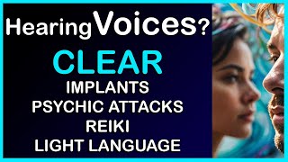 ⚠️ Hearing Voices?  Psychic Attack, Ear Implants, Psychosis, or Clair-audience Discernment Guide