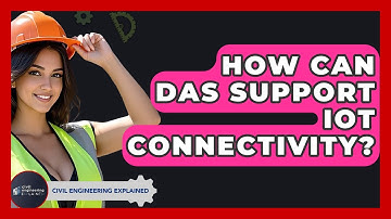 How Can DAS Support IoT Connectivity? - Civil Engineering Explained