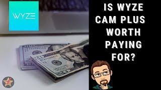 Is a Cam PLUS Subscription Worth Paying For?