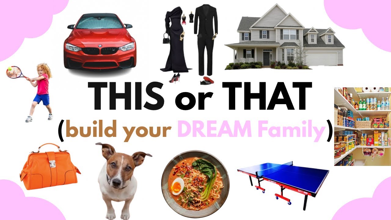  Build Your Dream Family Challenge | THIS or THAT Edition #ThisOrThat #BuildYourDream