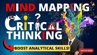 Mind Mapping for Critical Thinking: Boost Analytical Skills Effortlessly!