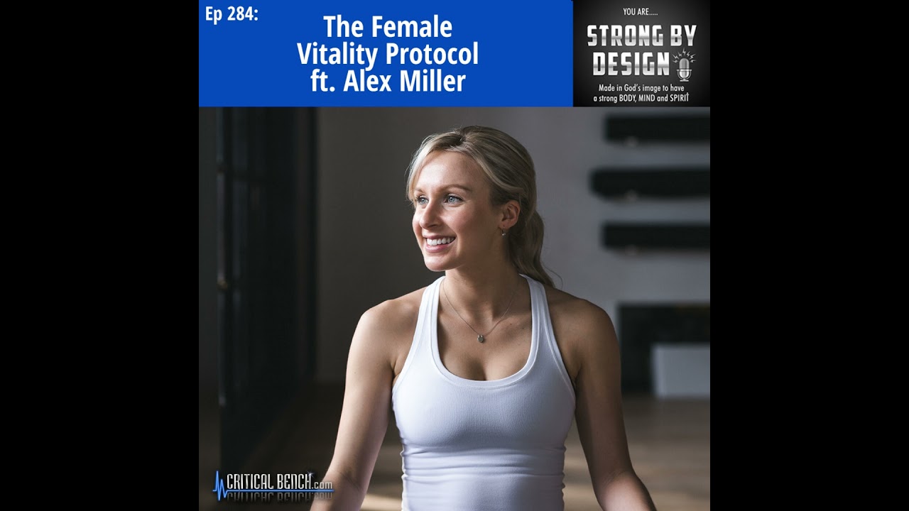 Ep 284 The Female Vitality Protocol ft. Alex Miller