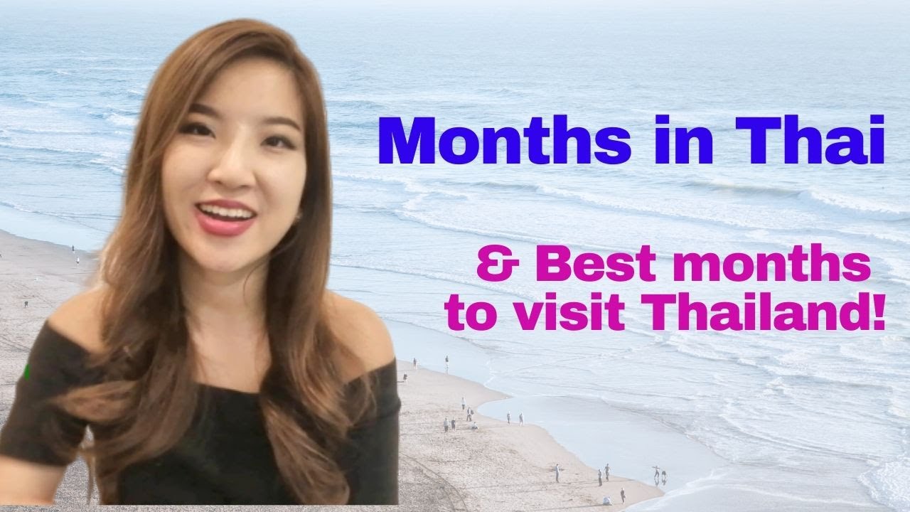 Months In Thai And Best Months To Visit Thailand YouTube Months In Thai And Best Months To Visit Thailand YouTube